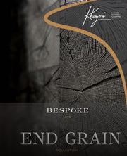 Bespoke Line: End Grain